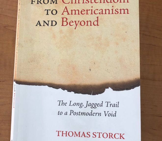 Book Review – From Christendom to Americanism and Beyond, by Thomas Storck